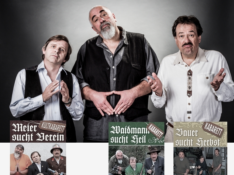 Waidmann sucht Heil und Bauer sucht Herbst - Kabarettprogramme von und mit Fritz Messner, Manfred Baumann und Peter Blaikner